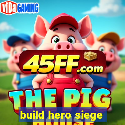 build hero siege